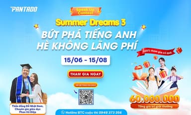 PANTADO KHỞI ĐỘNG CUỘC THI NÓI TIẾNG ANH SUMMER DREAMS 2025